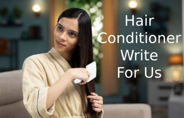 hair-conditioner-write-for-us-contribute-and-submit-guest-post