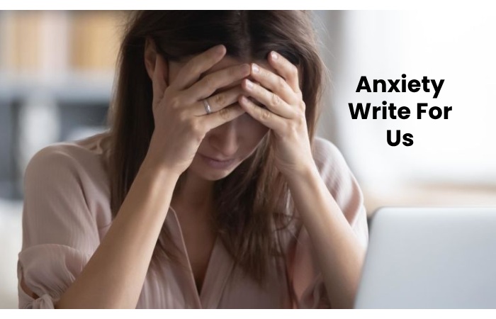 anxiety write for us